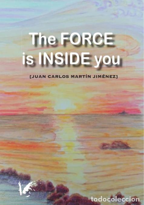 Libri: The force is inside you - Juan Carlos Mart&iacute;n Jim&eacute;nez