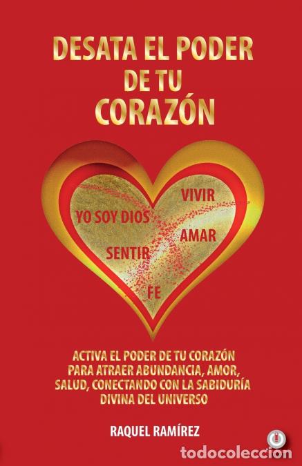 Libros: Desata el poder de tu coraz&oacute;n - Raquel Ramirez