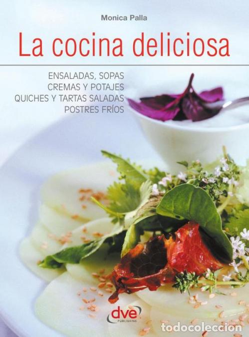 Libri: La cocina deliciosa - Monica Palla