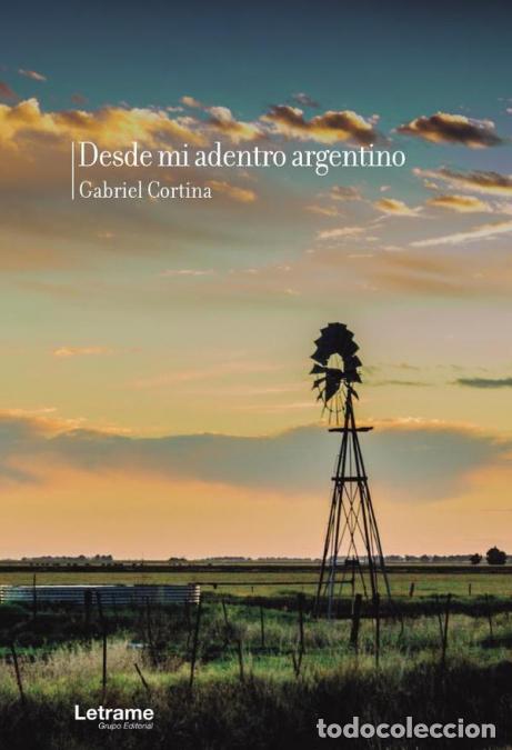 B&uuml;cher: Desde mi adentro argentino - Gabriel Cortina