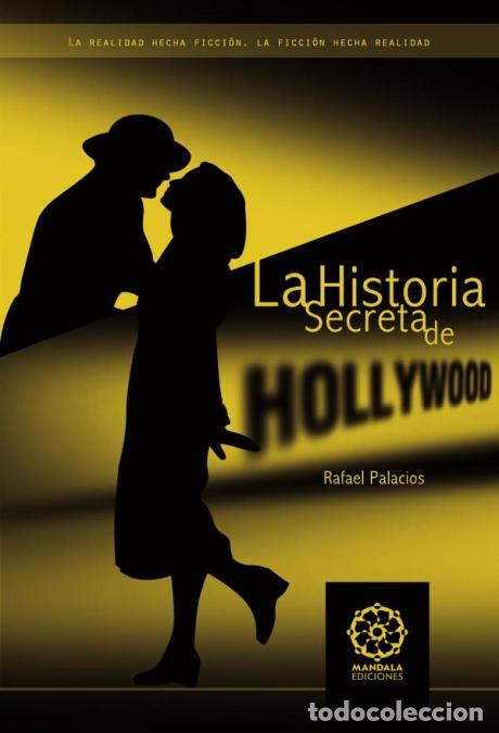 Libri: La historia secreta de Hollywood - Rafael Palacios