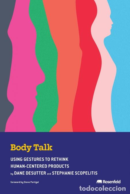 Libri: Body Talk - Using Gestures to Rethink Human-Centered Products - Steve Portigal,Dane Desutter,Stephan