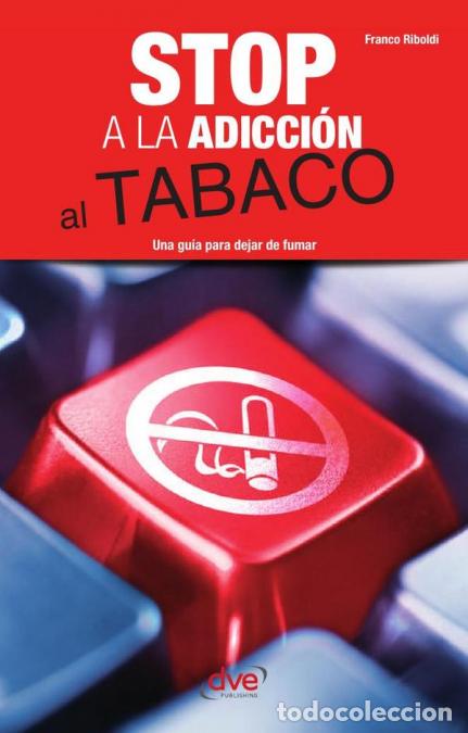 books: Stop a la adicci&oacute;n al tabaco - Estrategias pr&aacute;cticas para dejar de fumar y recuperar el control - Fr