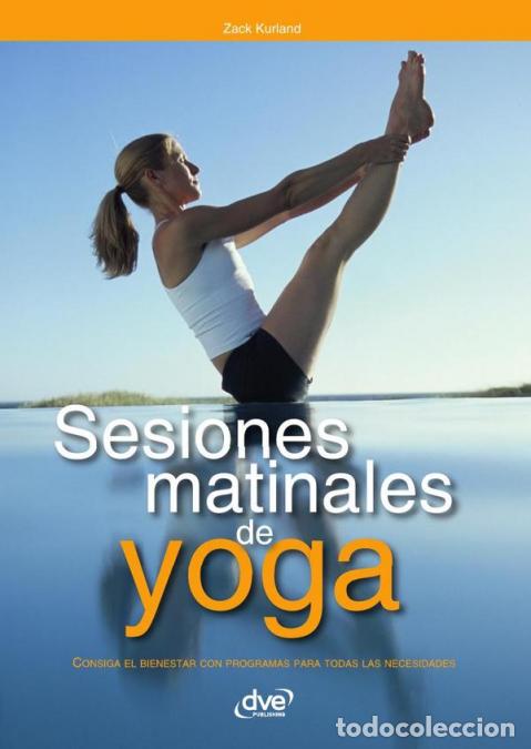 Libri: Sesiones matinales de yoga - Pr&aacute;cticas sencillas para despertar el cuerpo y la mente cada ma&ntilde;ana - Z