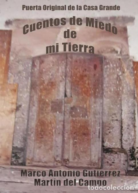 Livros: Cuentos de Miedo de mi Tierra - Marco Antonio Guti&eacute;rrez