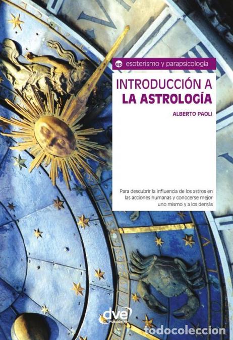 Libri: Introducci&oacute;n a la astrolog&iacute;a - Fundamentos, signos y claves para comprender la influencia de los ast