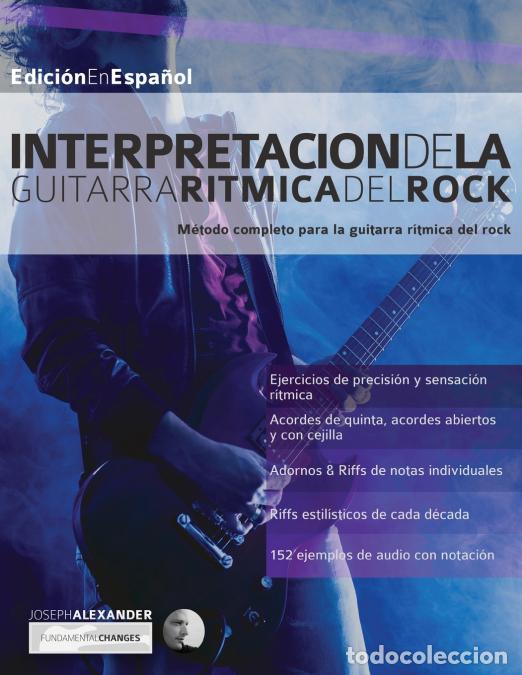 Libros: Interpretacio?n De La Guitarra Ri?tmica Del Rock - Joseph Alexander