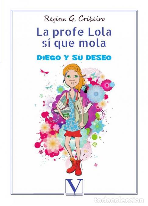 books: La profe Lola s&iacute; que mola - Diego y su deseo - Regina GCribeiro,Regina G. Cribeiro