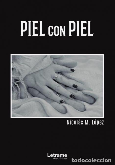 B&uuml;cher: Piel con Piel - Nicol&aacute;s ML&oacute;pez,Nicol&aacute;s M. L&oacute;pez