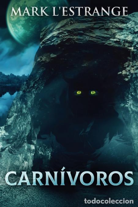 Livros: Carn&iacute;voros - Una Novela De Terror - Mark L?Estrange