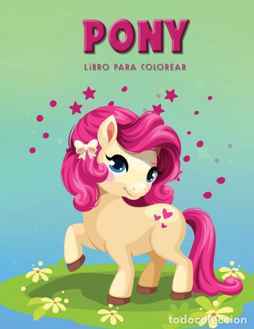 Livros: Pony Libro para colorear - Libro de actividades para ni&ntilde;os - Norea Dahlberg