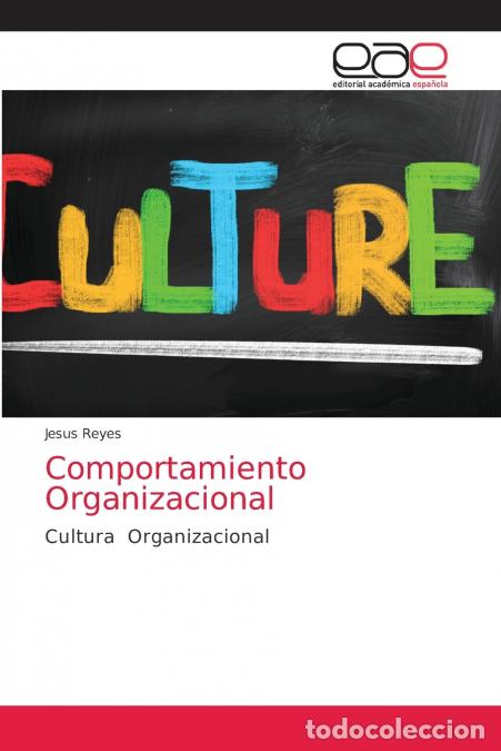 Livros: Comportamiento Organizacional - Jes&uacute;s Reyes