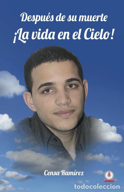 Libri: Despu&eacute;s de su muerte - La vida en el cielo - Censa Ram&iacute;rez