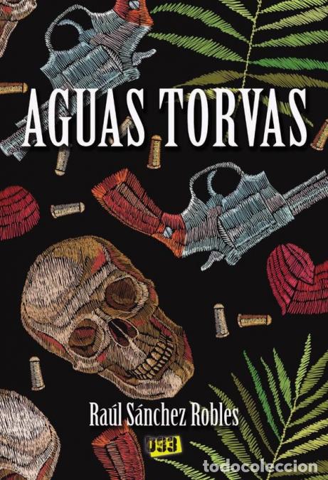 Livres: Aguas torvas - Ra&uacute;l S&aacute;nchez Robles