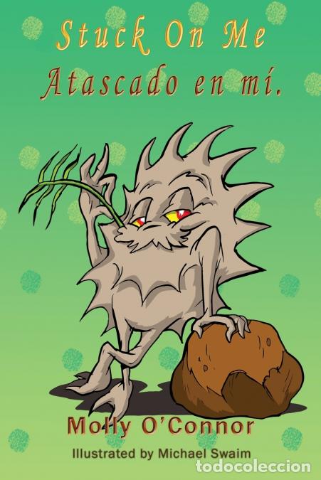 Libri: Atascado en m&iacute; - Stuck On Me - Espa&ntilde;ol & English - Molly O?Connor
