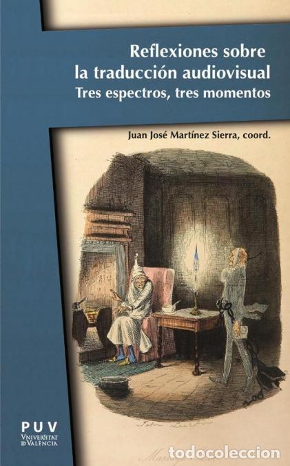 Livres: Reflexiones sobre la traducci&oacute;n audiovisual - Tres espectros, tres momentos - Autores Varios,Juan Jo