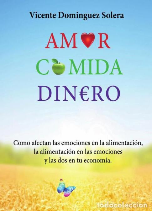 Libros: Amor, comida, dinero - Vicente Dominguez Solera - Foto 1