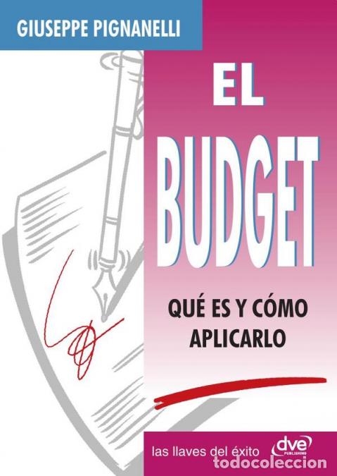 Libri: El budget - Gu&iacute;a pr&aacute;ctica para elaborar presupuestos eficaces - Giuseppe Pignanelli