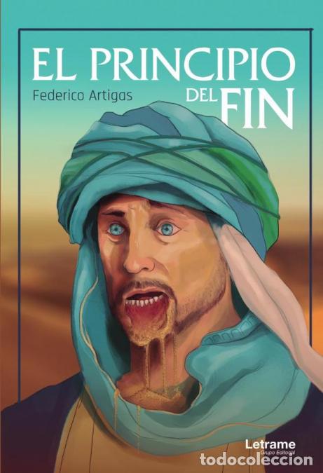 Libri: El principio del fin - Federico Artigas Hierro,Federico Artigas Hierro