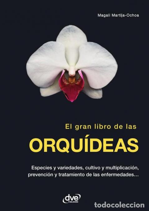 B&uuml;cher: El gran libro de las orqu&iacute;deas - Magali Martija-Ochoa
