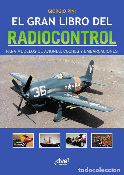 B&uuml;cher: El Gran Libro del Radiocontrol - Todo sobre motores, modelos y t&eacute;cnicas de radiocontrol - Giorgio Pi