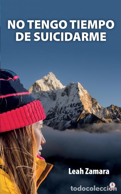 Livres: No tengo tiempo de suicidarme - Leah Zamara