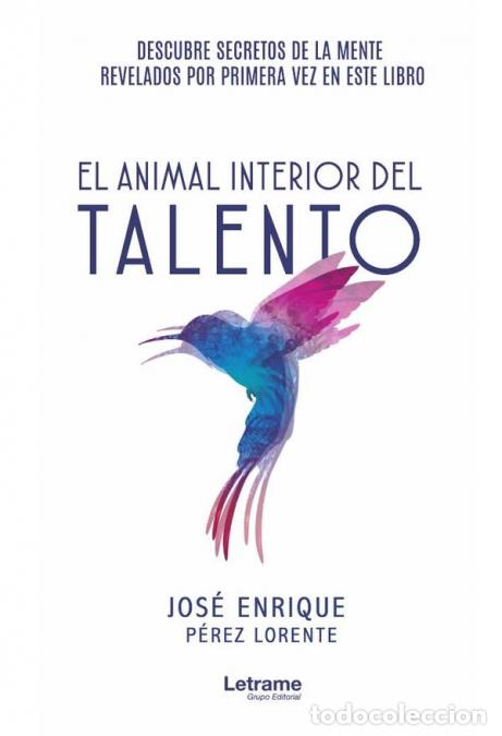 Libri: El animal interior del talento - Jos&eacute; Enrique P&eacute;rez Lorente
