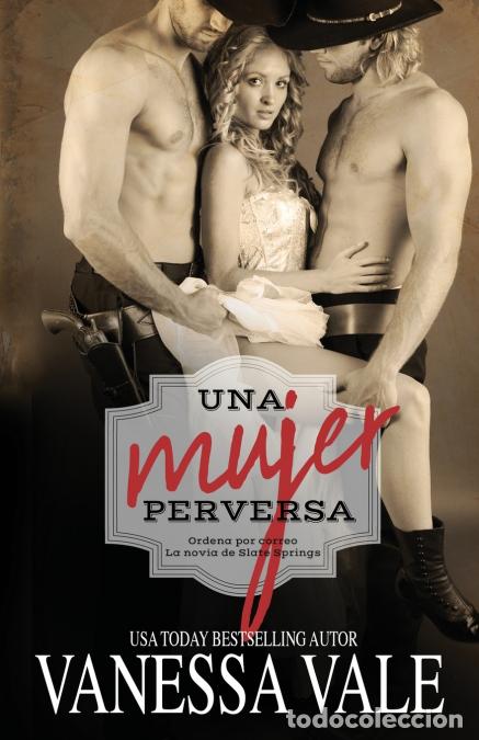 Libri: Una Mujer Perversa - Letra grande - Vanessa Vale