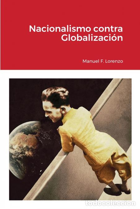 Libri: Nacionalismo contra Globalizaci&oacute;n - Manuel Fern&aacute;ndez Lorenzo