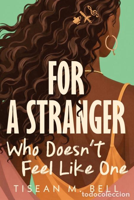 Livros: For A Stranger Who Doesn?t Feel Like One - Tisean M. Bell