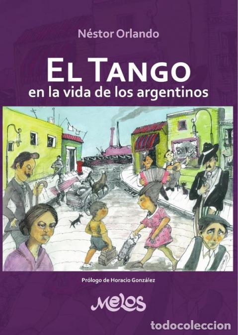 B&uuml;cher: MEL2010 - El tango en la vida de los argentinos - Nestor Orlando