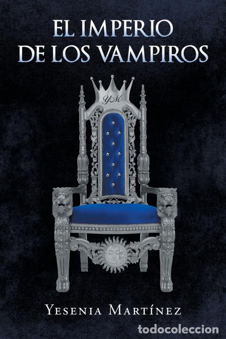 books: El Imperio de los Vampiros - Yesenia Mart&iacute;nez