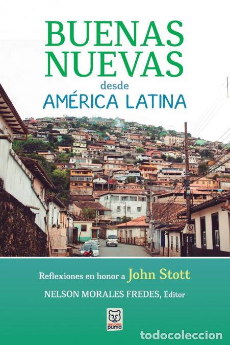 B&uuml;cher: BUENAS NUEVAS DESDE AM&Eacute;RICA LATINA - Nelson Morales Fredes
