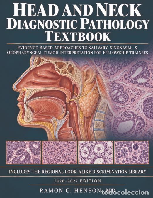 B&uuml;cher: Head and Neck Diagnostic Pathology Textbook - Evidence-Based Approaches to Salivary, Sinonasal, & Or
