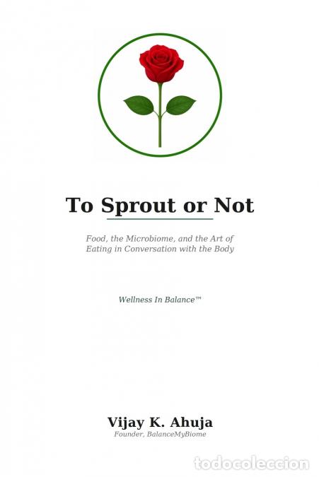 B&uuml;cher: To Sprout or Not - Food, the Microbiome, and the Art of Eating in Conversation with the Body - Vijay