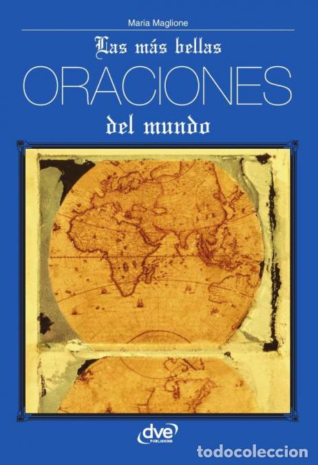 Libri: Las m&aacute;s bellas oraciones del mundo - Textos sagrados y plegarias universales de todas las tradicione