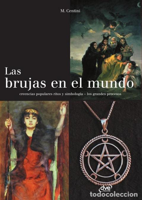 Libri: Las brujas en el mundo - Historia, mitos y persecuciones desde la Antig&uuml;edad hasta hoy - Massimo Cen