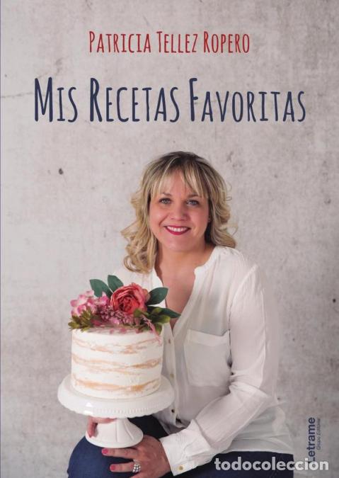 Libri: Mis recetas favoritas - Patricia Tellez Ropero