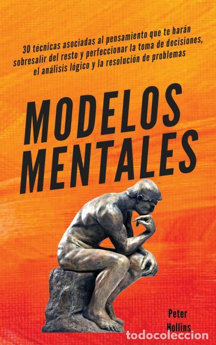 books: Modelos mentales - 30 t&eacute;cnicas asociadas al pensamiento que te har&aacute;n sobresalir del resto y perfecci
