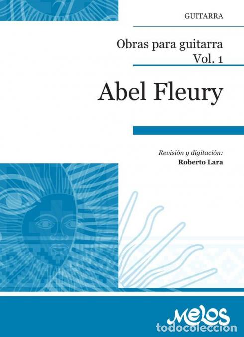 books: MEL4007 - Obras para guitarra - Volumen 1 - Abel Fleury