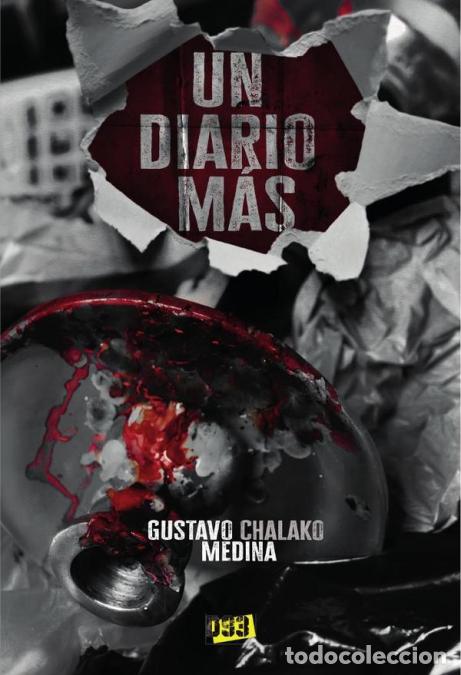 Libri: Un diario m&aacute;s - Gustavo Chalako Medina