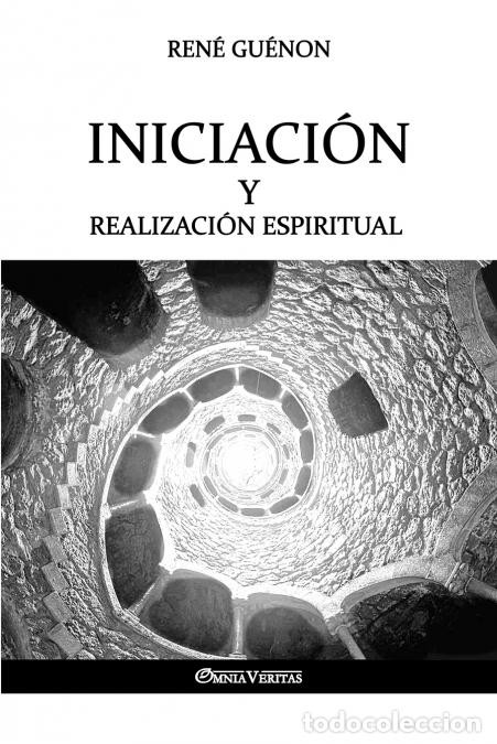 Livres: Iniciaci&oacute;n y Realizaci&oacute;n Espiritual - Ren&egrave; Gu&egrave;non