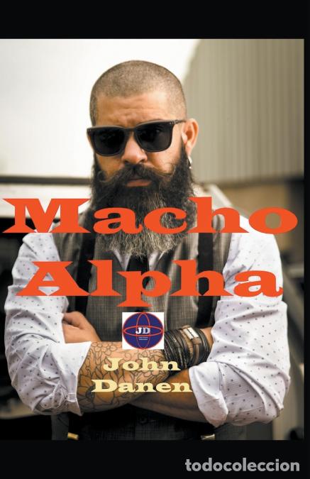 Libri: Macho Alpha - John Danen