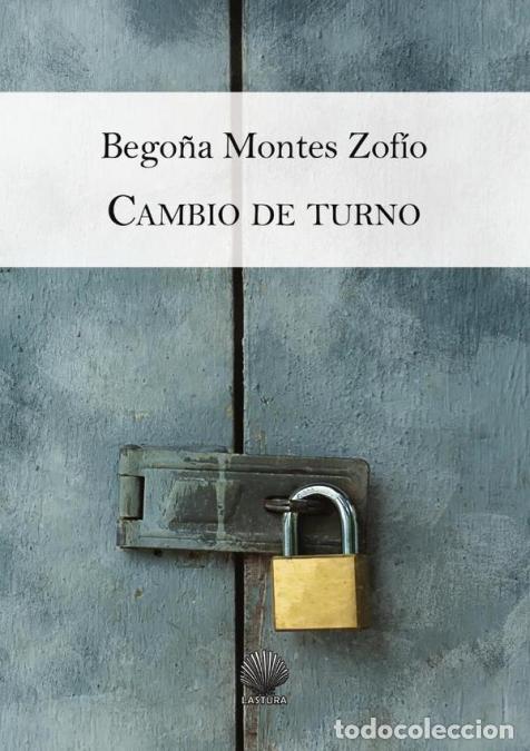 Libros: Cambio de turno - BEGO&Ntilde;A MONTES