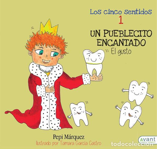 Libros: Un pueblecito encantado - El gusto - Tamara Garc&iacute;a Castro,Pepi M&aacute;rquez