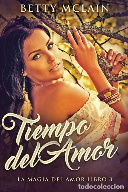 Libri: Tiempo del Amor - Betty McLain,Santiago Machain