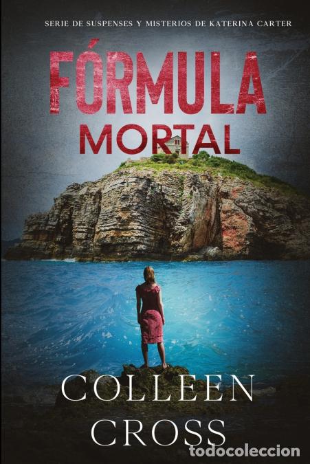 Libri: F&oacute;rmula Mortal - Un thriller de suspense y misterio de Katerina Carter, detective privada - Colleen