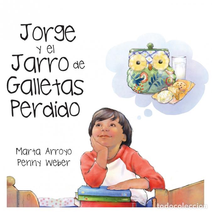 Livres: Jorge y el Jarro de Galletas Perdido - Penny Weber,Marta Arroyo