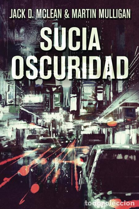 B&uuml;cher: Sucia Oscuridad - Jack DMcLean,Martin DMulligan,Jack D. McLean,Martin D. Mulligan