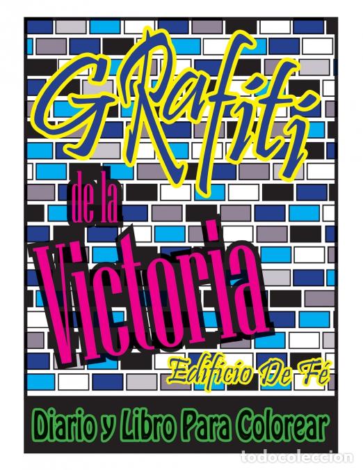 Libros: Grafiti de la Victoria - Edificio De F&eacute; Diario y Libro Para Colorear - Greg Bretz - Foto 1